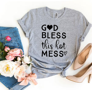 God Bless This Hot Mess T-shirt - florentclothing store 