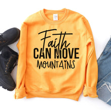 Load image into Gallery viewer, Faith Can Move Mountains Sweatshirt
