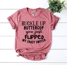 Load image into Gallery viewer, Buckle Up Buttercup T-shirt
