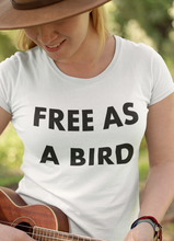 Load image into Gallery viewer, Free As a Bird Women T-shirt
